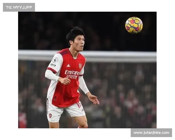 富安健洋如何改写日本球员在英超的历史地位与影响力